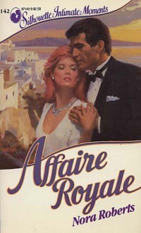 Affaire Royale (Cordina #1) (Silhouette Intimate Moments, #142) - Nora Roberts