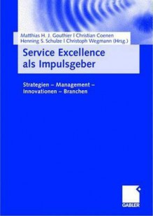 Service Excellence Als Impulsgeber - Matthias Gouthier