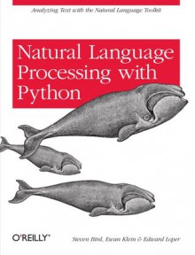 Natural Language Processing with Python - Steven Bird, Ewan Klein, Edward Loper