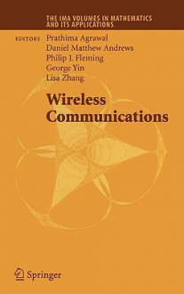 Wireless Communications - Prathima Agrawal, George Yin, D. Matthew Andrews, Philip J. Fleming