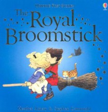 The Royal Broomstick: Castle Tales - Heather Amery, Stephen Cartwright