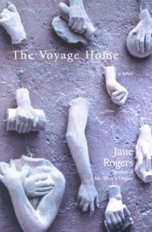 The Voyage Home - Jane Rogers