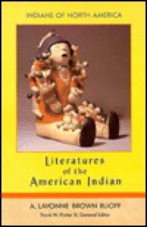 Literatures of the American Indian - A. Lavonne Brown Ruoff