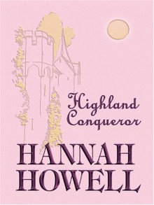 Highland Conqueror (Murray Family, #10) - Hannah Howell