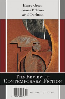 The Review of Contemporary Fiction: Fall 2000 - Henry Green, Ariel Dorfman, James Kelman