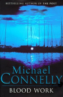 Blood Work - Michael Connelly