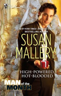 High-Powered, Hot-Blooded ( Man of The Month Series) - Susan Mallery