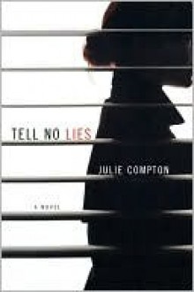 Tell No Lies - Julie Compton