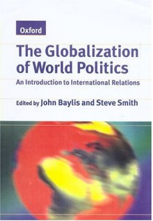 The Globalization of World Politics: An Introduction to International Relations - Smith Baylis