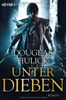 Unter Dieben - Douglas Hulick, Norbert Stöbe