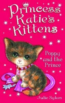 Poppy and the Prince - Julie Sykes