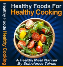 Healthy Foods for Healthy Cooking - Soluciones Tainas