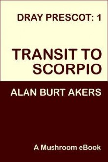 Transit To Scorpio (Dray Prescot S.) - Alan Burt Akers