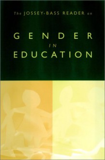 The Jossey-Bass Reader on Gender in Education - Susan M. Bailey, Susan M. Bailey