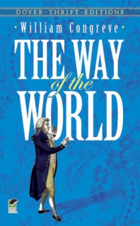 The Way Of The World, 1700 - William Congreve