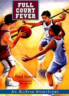 Full Court Fever - Fred Bowen