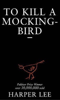 To Kill a Mockingbird - Harper Lee