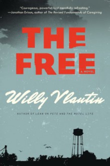 The Free: A Novel (P.S.) - Willy Vlautin