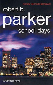 School Days (Spenser, #33) - Robert B. Parker