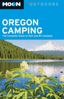 Oregon Camping (Moon Handbooks) - Tom Stienstra