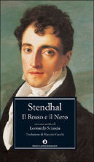 Il rosso e il nero: cronaca del XIX secolo - Stendhal, Maurizio Cucchi, Leonardo Sciascia, Eric Auerbach