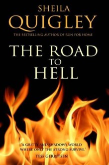 The Road To Hell - Sheila Quigley