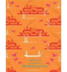 The Adventures of Huckleberry Finn - Mark Twain