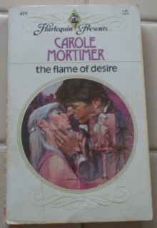 The Flame of Desire - Carole Mortimer