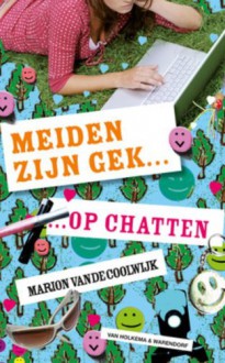 Meiden zijn gek... op chatten - Marion van de Coolwijk