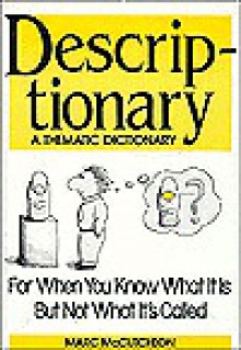 Descriptionary: A Thematic Dictionary - Marc McCutcheon