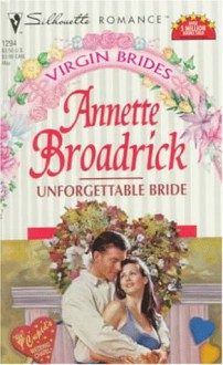 Unforgettable Bride (Virgin Brides) - Annette Broadrick