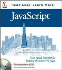 JavaScript: Your Visual Blueprint for Building Dynamic Web Pages [With CDROM] - Kelly L. Murdock