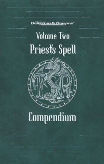 Priest's Spell Compendium, Volume 2 (Advanced Dungeons & Dragons) - TSR Inc.