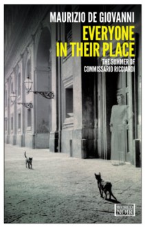 Everyone in Their Place: The Summer of Commissario Ricciardi - Maurizio de Giovanni