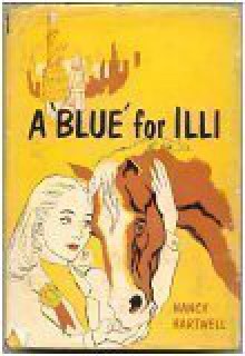 A "Blue" for Illi - Nancy Hartwell