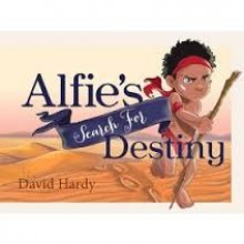 Alfie's search for destiny - David Hardy