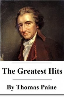 The Greatest Hits of Thomas Paine - Thomas Paine, Greatest Hits Series