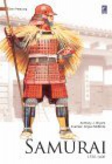 Samurai 1550-1600 - Anthony J. Bryant, Angus McBride, Hendarto Setiadi