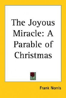 Joyous Miracle - Frank Norris