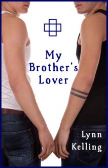 My Brother's Lover - Lynn Kelling
