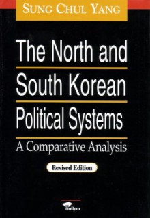 North & South Korean Political Systems - Sung Chul Yang, Song-Ch'ol Yang