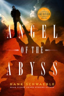 Angel of the Abyss - Hank Schwaeble