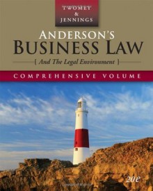 Anderson's Business Law and the Legal Environment, Comprehensive Edition (Anderson's Business Law & the Legal Environment: Comprehensive Volume) - David P. Twomey, Marianne M. Jennings