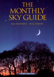 The Monthly Sky Guide - Ian Ridpath, Wil Tirion