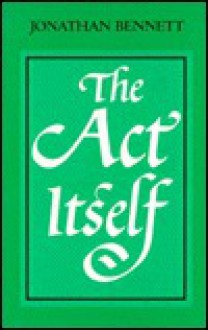 The Act Itself - Jonathan Francis Bennett