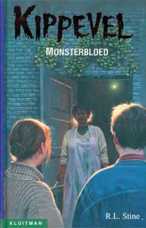 Monsterbloed (Kippenvel, #1) - R.L. Stine, Annemarie Koster