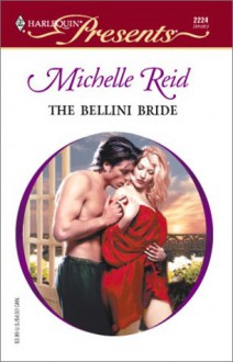 Bellini Bride (A Mediterranean Marriage) (Harlequin Presents) - Michelle Reid