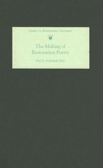 The Making of Restoration Poetry - Paul Hammond