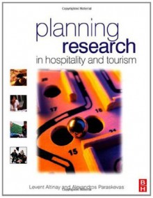 Planning Research in Hospitality & Tourism - Levent Altinay, Alexandros Paraskevas