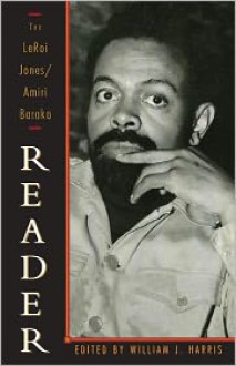 The LeRoi Jones/Amiri Baraka Reader - Amiri Baraka, William J. Harris